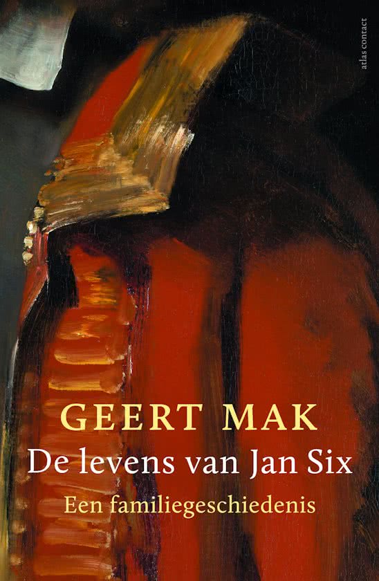 De levens van Jan Six / een familiegeschiedenis
