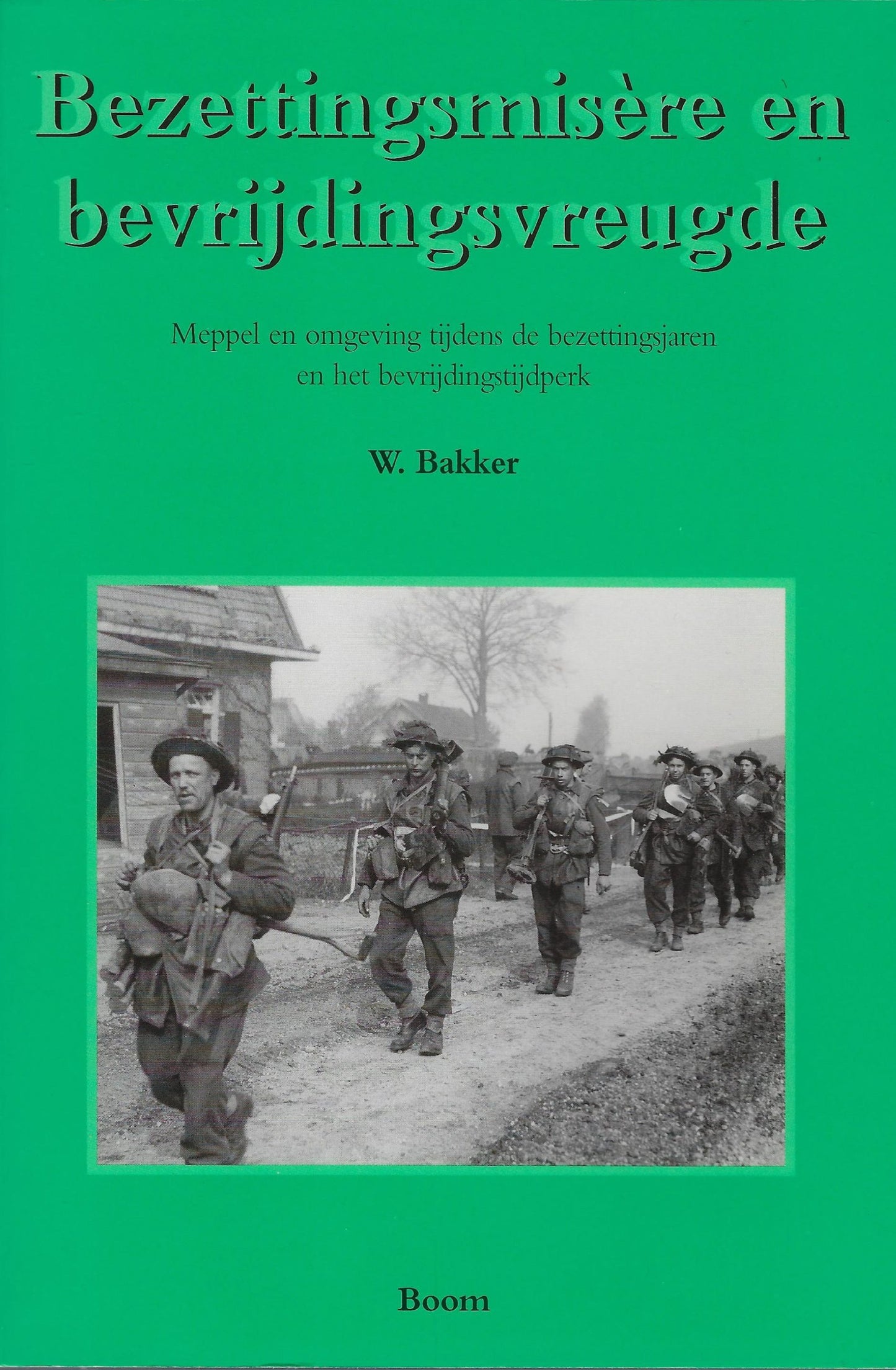 Bezettingsmisère en bevrijdingsvreugde