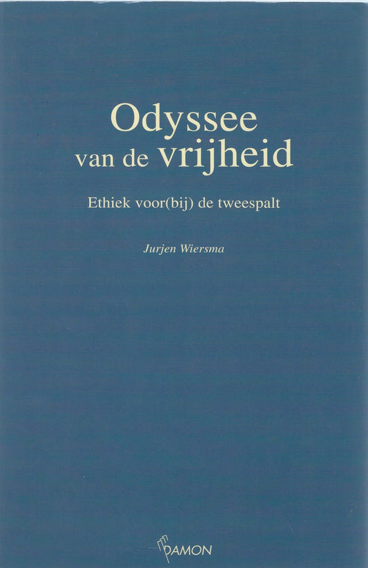 Odyssee van de vrijheid / ethiek voor(bij) de tweespalt