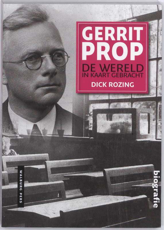 Gerrit Prop / de wereld in kaart gebracht