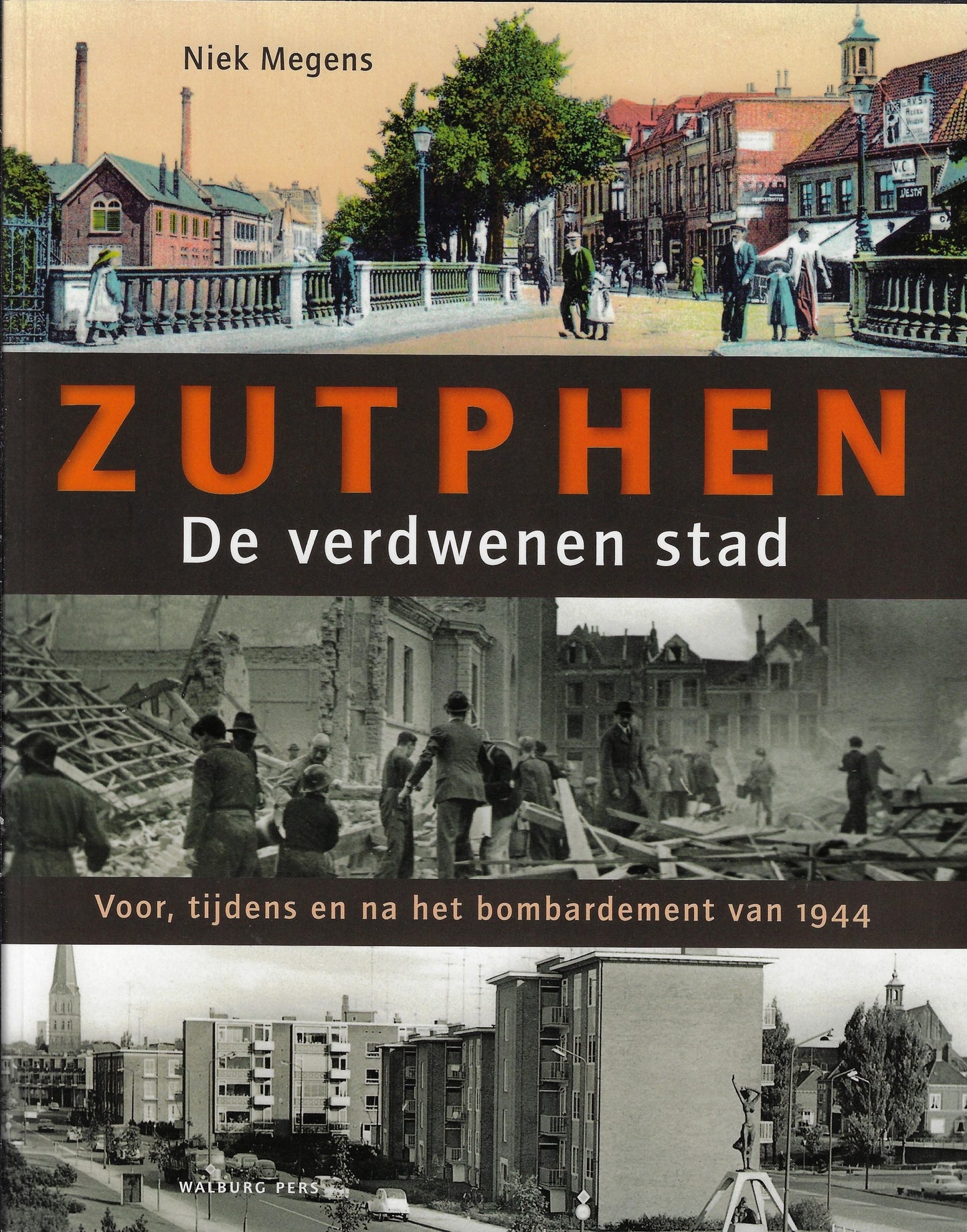 Zutphen De verdwenen stad