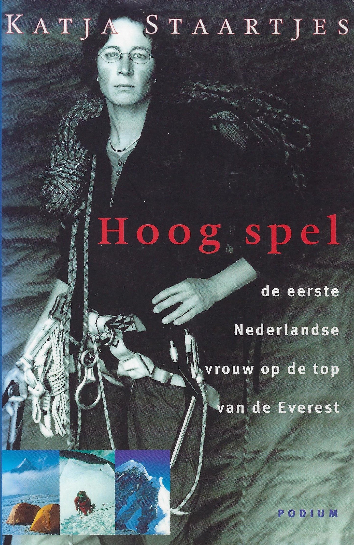 Hoog spel / de eerste Nederlandse vrouw op de top van de Everest