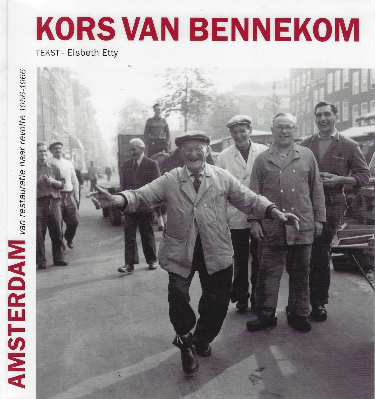 Amsterdam, van restauratie naar revolte