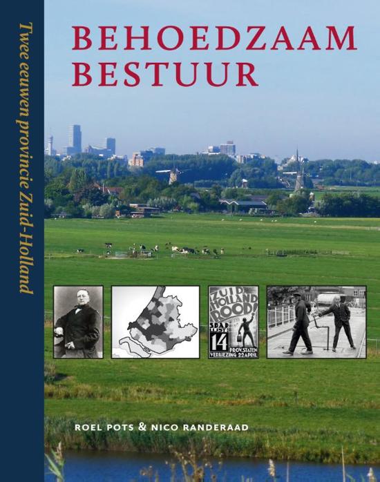 Behoedzaam bestuur / twee eeuwen provincie Zuid-Holland
