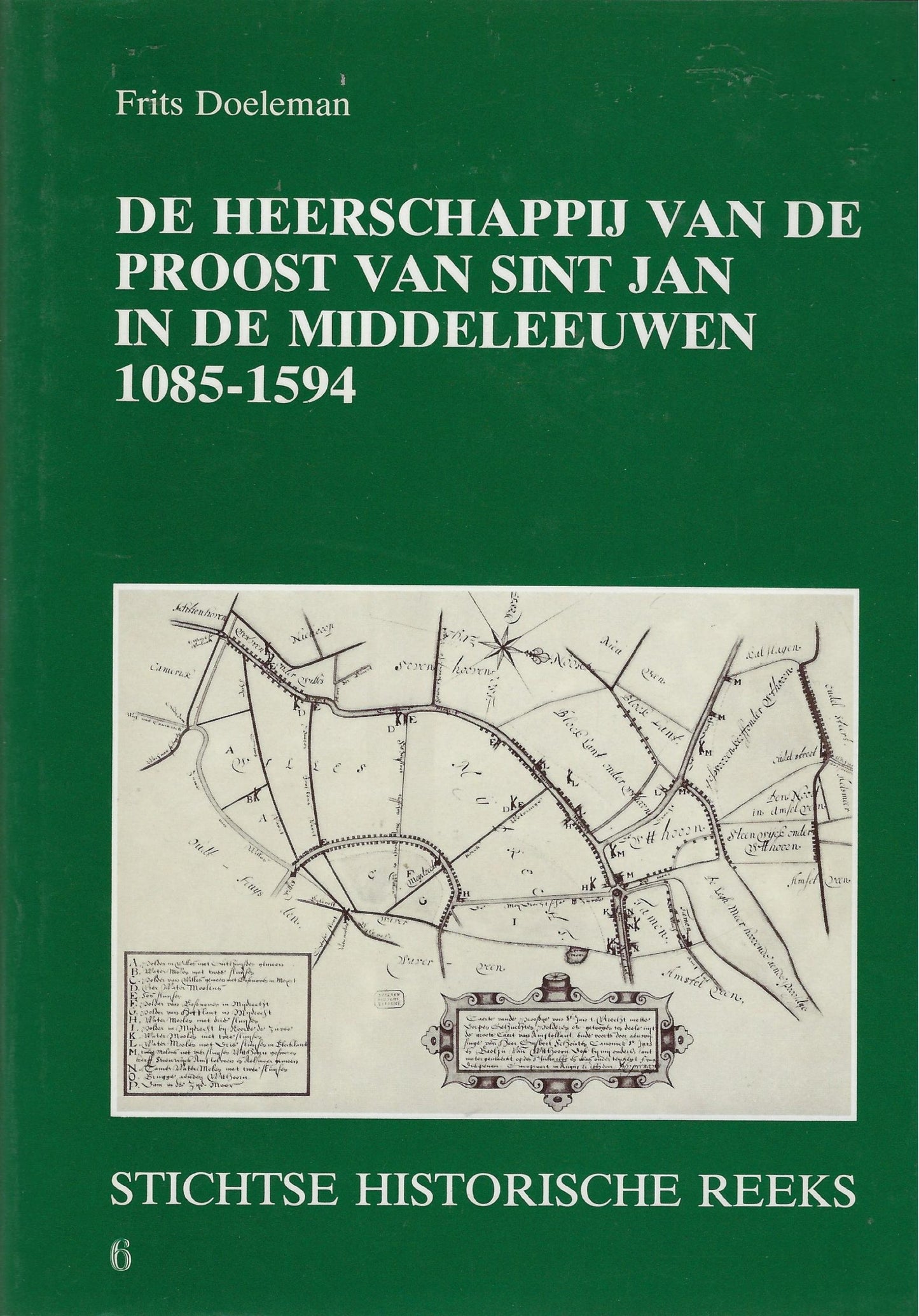 De heerschappij van de proost Sint Jan in de middeleeuwen 1085-1594