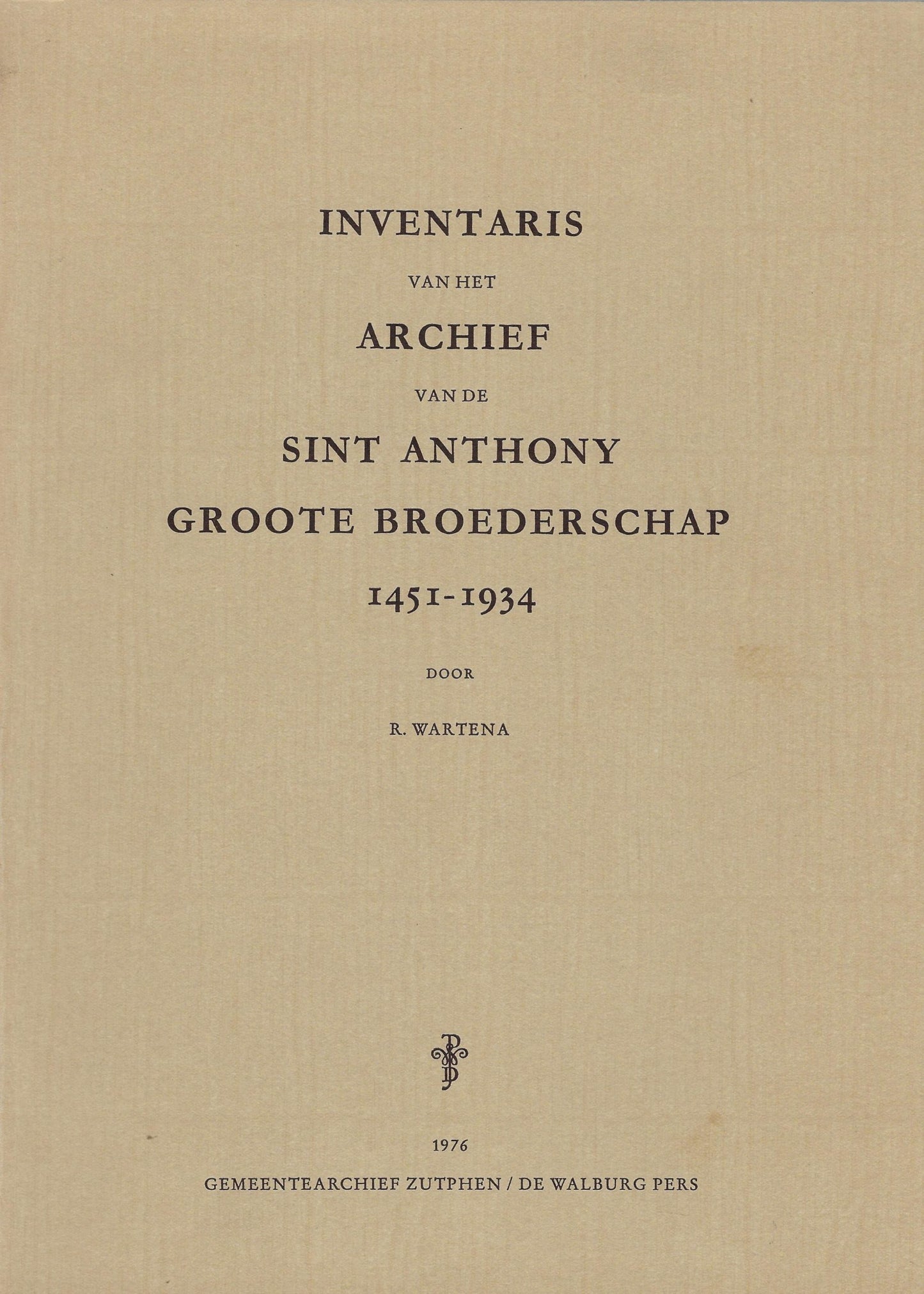 Inventaris van het archief van de Sint Anthony Groote broederschap 1451-1934