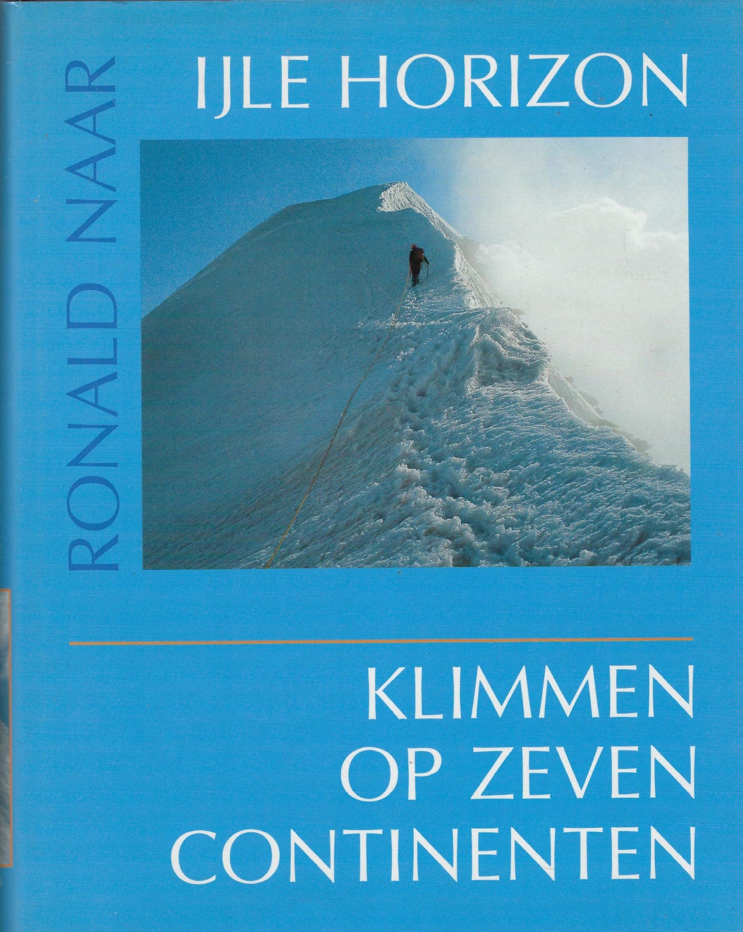 IJle horizon Klimmen op zeven continenten