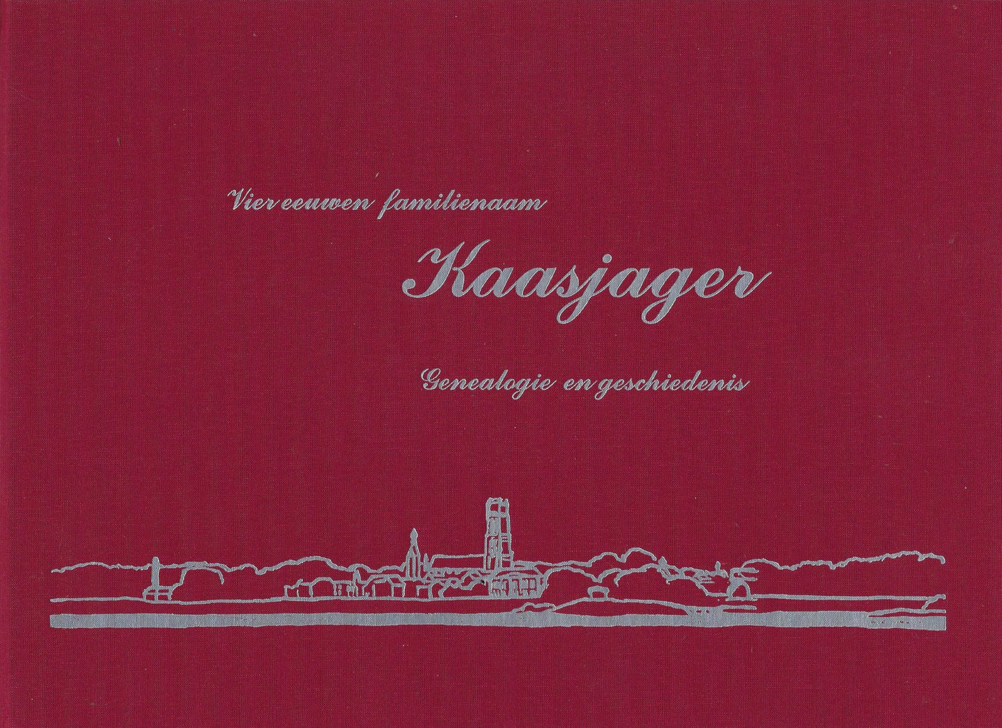 Vier eeuwen familienaam Kaasjager