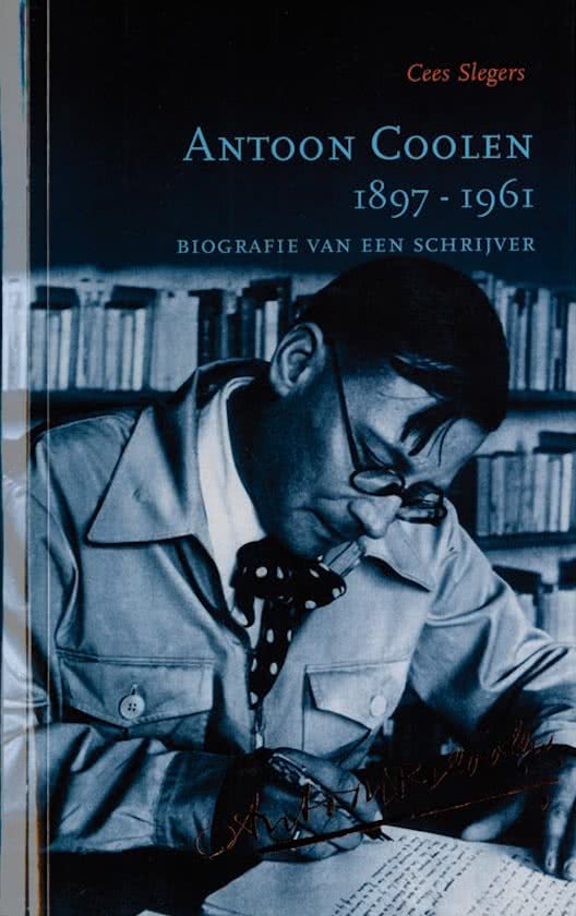 Antoon Coolen 1897-1961 / biografie van een schrijver