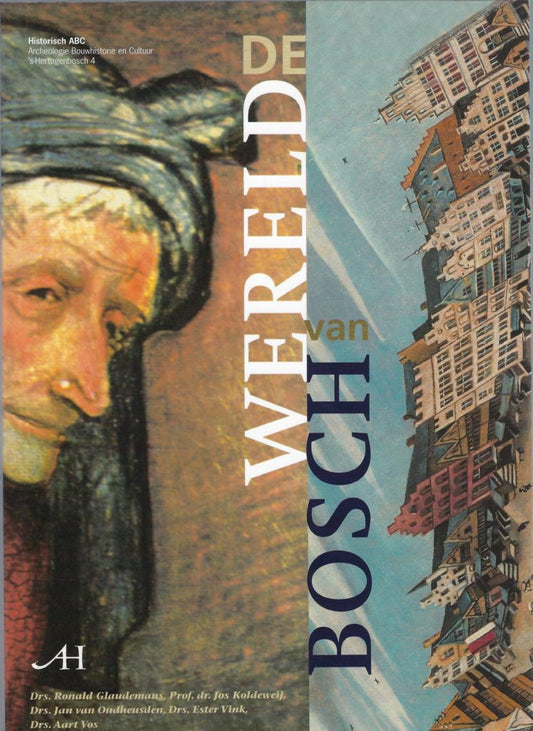 De wereld van Jheronimus Bosch