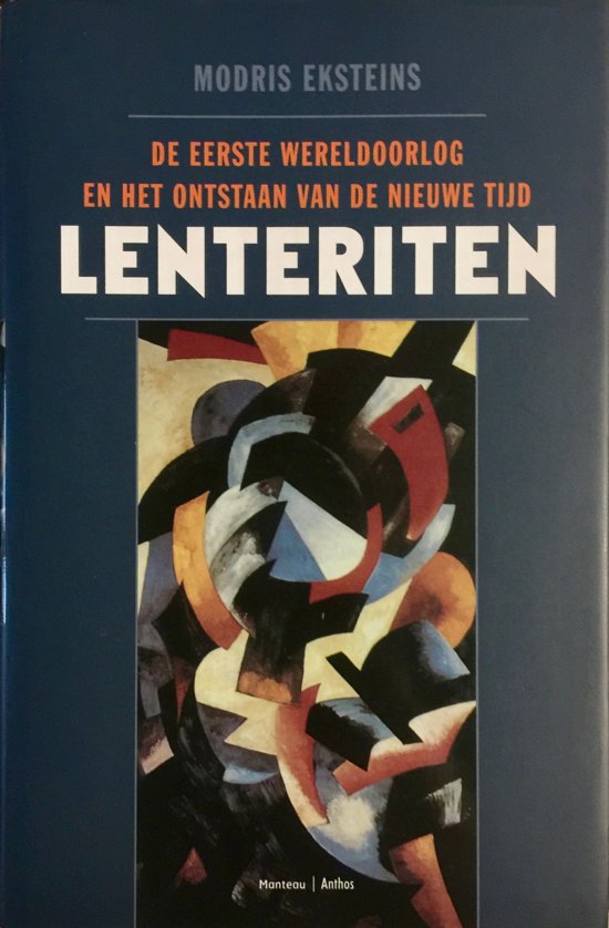 Lenteriten / de Eerste Wereldoorlog en het ontstaan van de Nieuwe Tijd