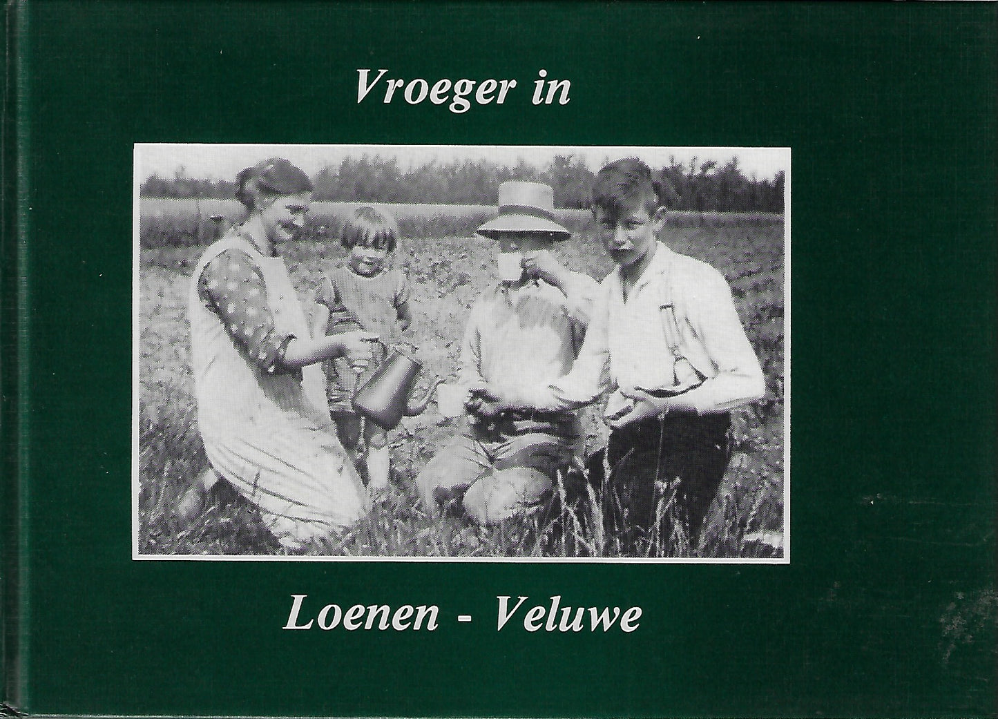Vroeger in loenen - Veluwe