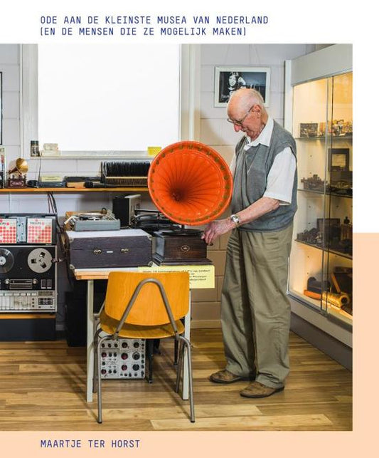 Ode aan de kleinste musea van Nederland