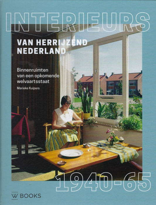Interieurs van Herrijzend Nederland 1940-1945