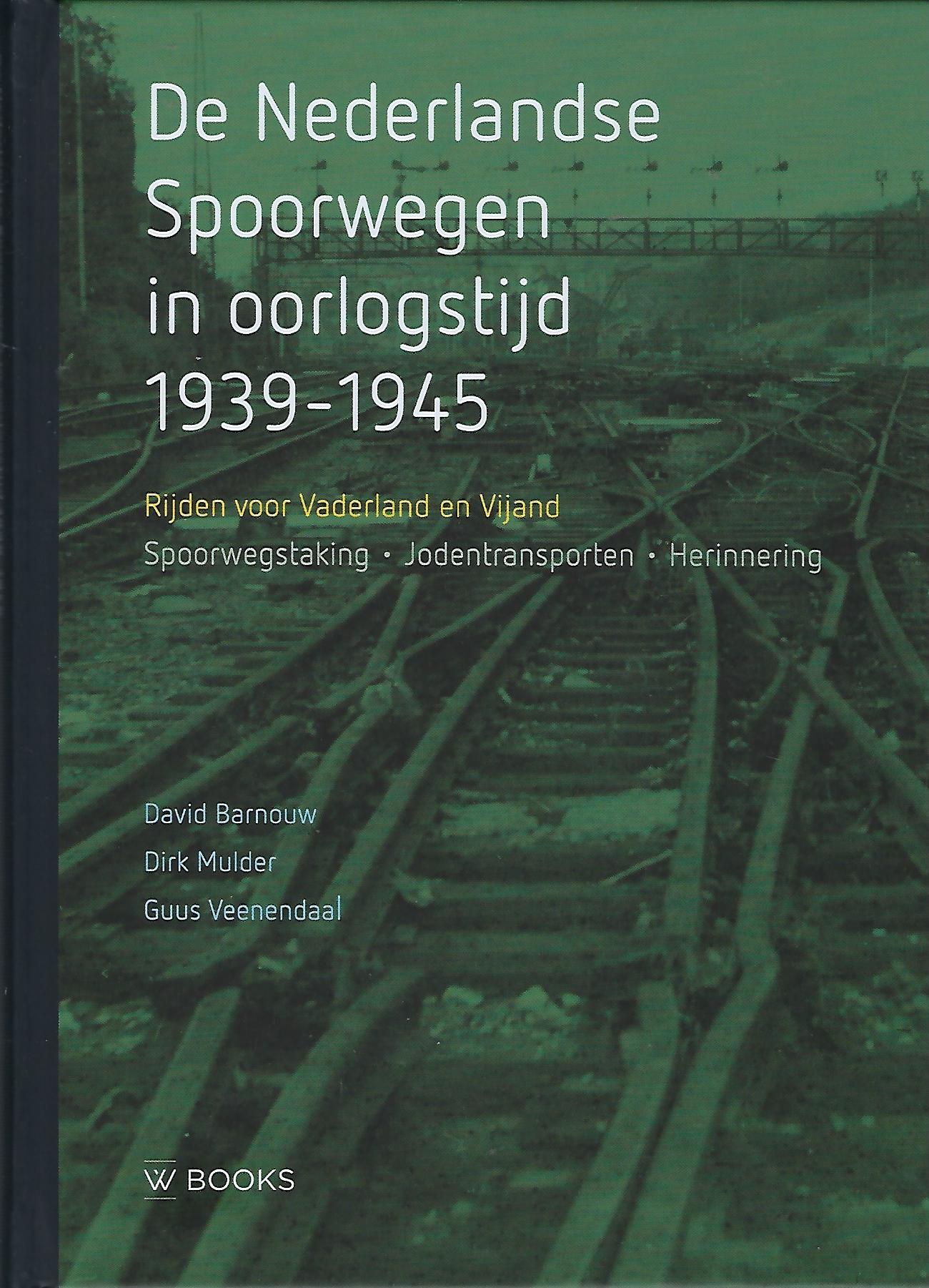 De Nederlandse Spoorwegen in oorlogstijd 1939-1945