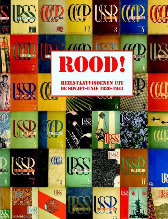 Rood! / heilstaatvisioenen uit de Sovjet-Unie, 1930-1940
