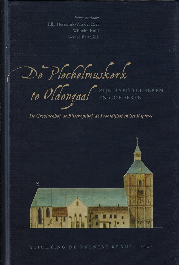 De Plechelmuskerk te Oldenzaal - Zijn kapittelheren en goederen.