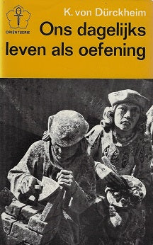 Ons dagelijks leven als oefening