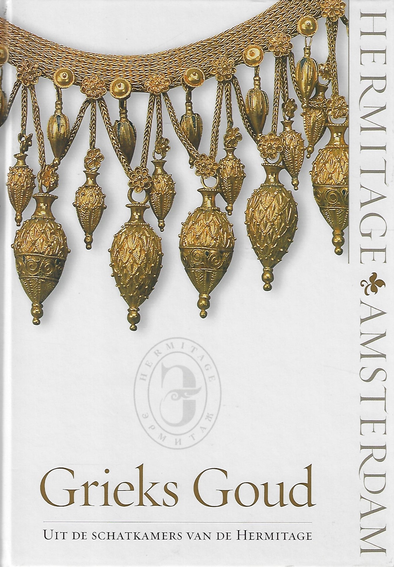 Grieks Goud / uit de schatkamers van de Hermitage