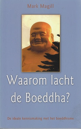 Waarom lacht de Boeddha ?