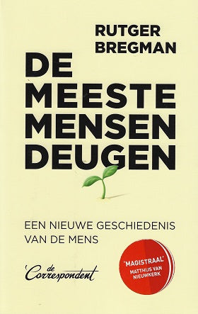 De meeste mensen deugen / Een nieuwe geschiedenis van de mens