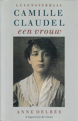 Camille Claudel / een vrouw