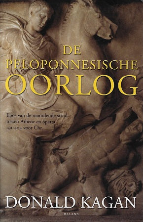 De Peloponnesische oorlog / epos van de moordende strijd tussen Athene en Sparta, 431-404 voor Chr.