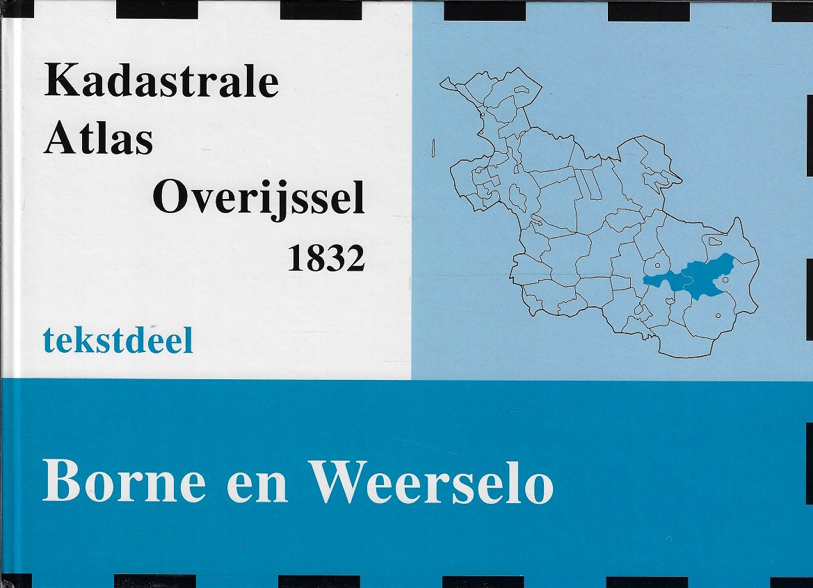 Kadastrale Atlas Overijssel 1832 Borne & Weerselo (2 delen)