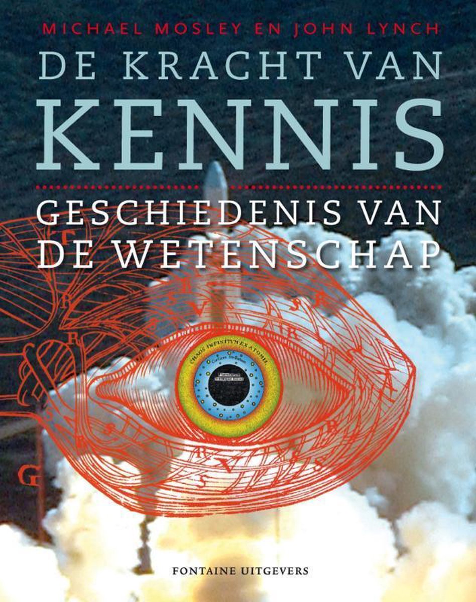 De kracht van kennis / geschiedenis van de wetenschap