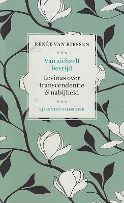 Van zichzelf bevrijd / Levinas over het raadsel van de nabijheid