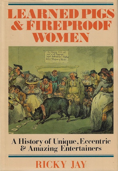 Learned Pigs & Fireproof Women