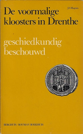 Voormalige kloosters in drenthe geschiedkundig beschouwd