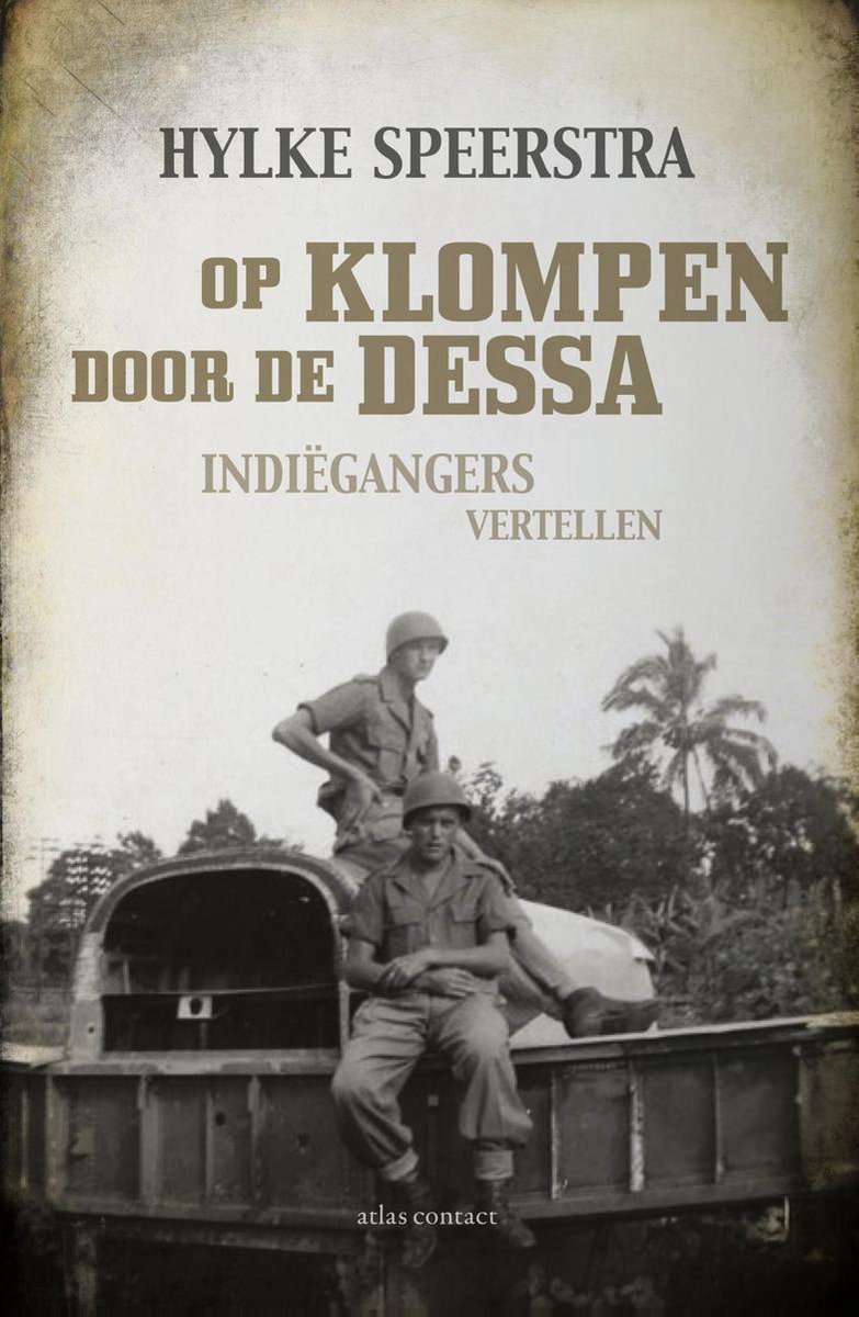 Op klompen door de dessa / oud-Indiëgangers vertellen