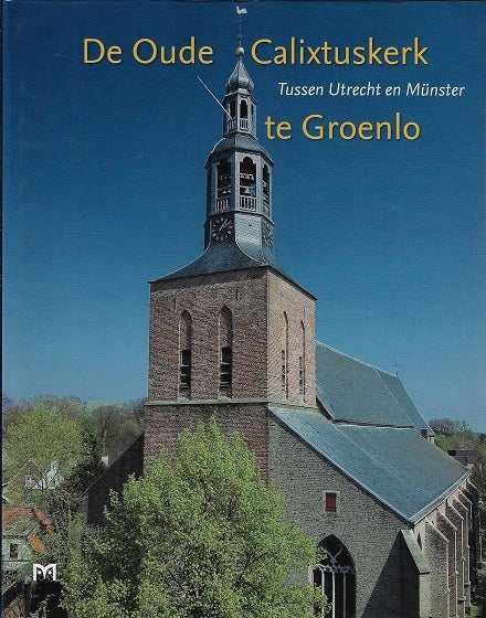 De oude Calixtuskerk te Groenlo