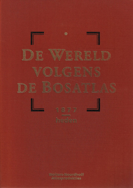 Wereld volgens de Bosatlas 1877-heden