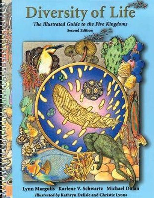Diversity of Life / The Illustrated Guide to the Five Kingdoms