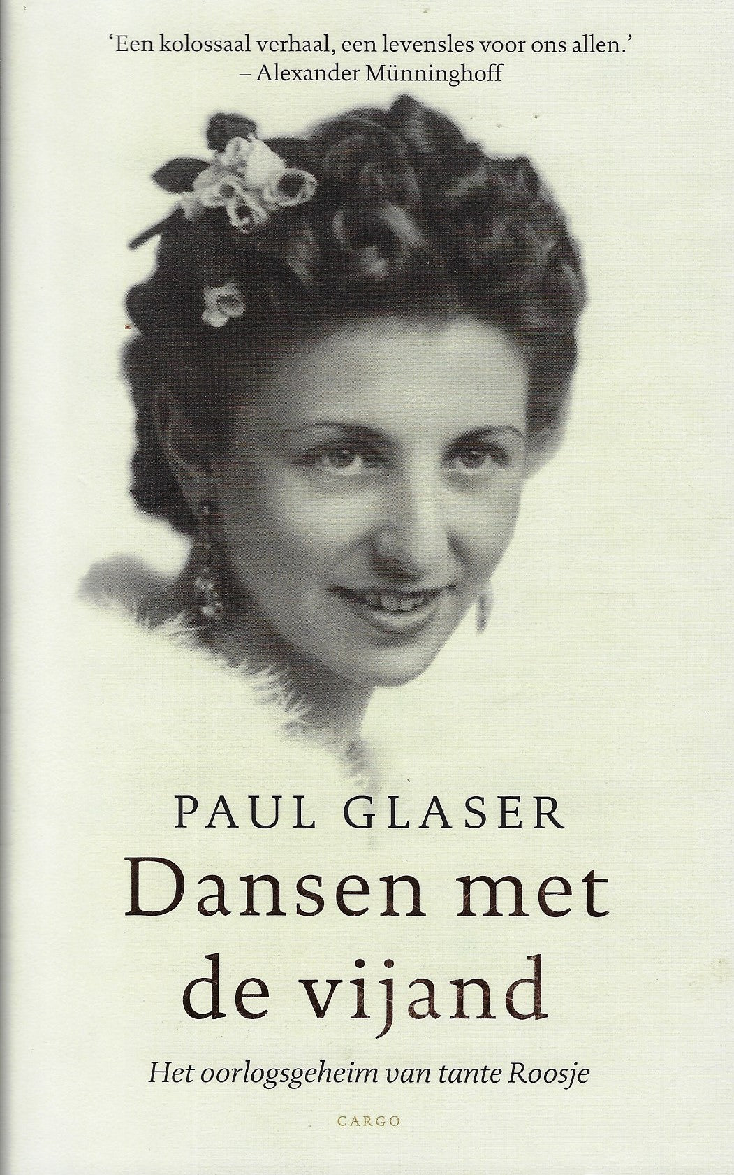 Dansen met de vijand / het oorlogsgeheim van tante Roosje
