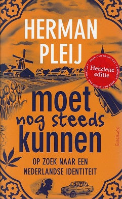 Moet nog steeds kunnen / op zoek naar een Nederlandse identiteit