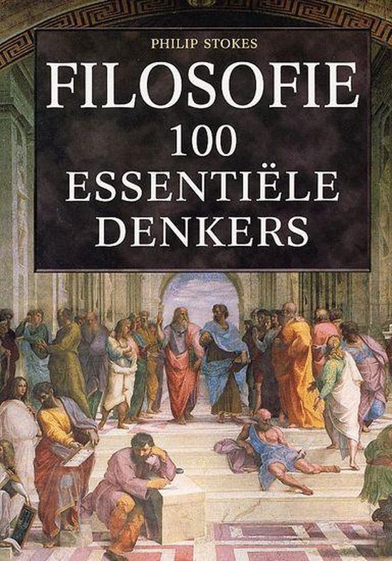 Filosofie 100 essentiele denkers