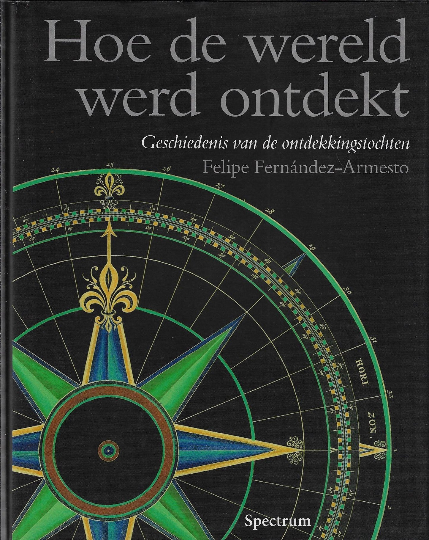 Hoe de wereld werd ontdekt / geschiedenis van de ontdekkingstochten