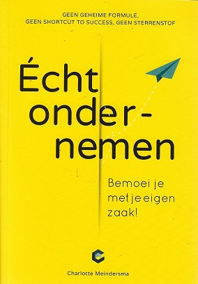 Écht ondernemen / Bemoei je met je eigen zaak