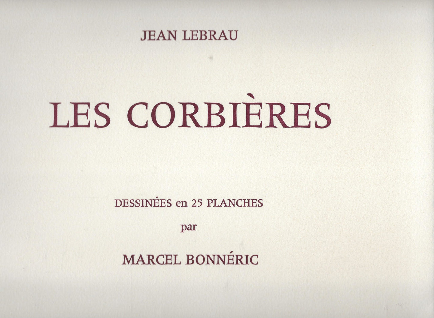 Les Corbières. Dessinées en 25 planches par Marcel Bonnéric.