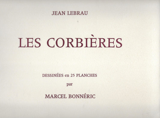 Les Corbières. Dessinées en 25 planches par Marcel Bonnéric.