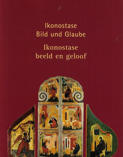Ikonostatse Bild und Glaube / Ikonostatse beeld en geloof