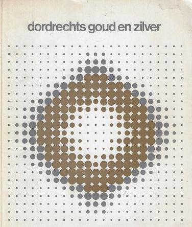 Dordrechts goud en zilver