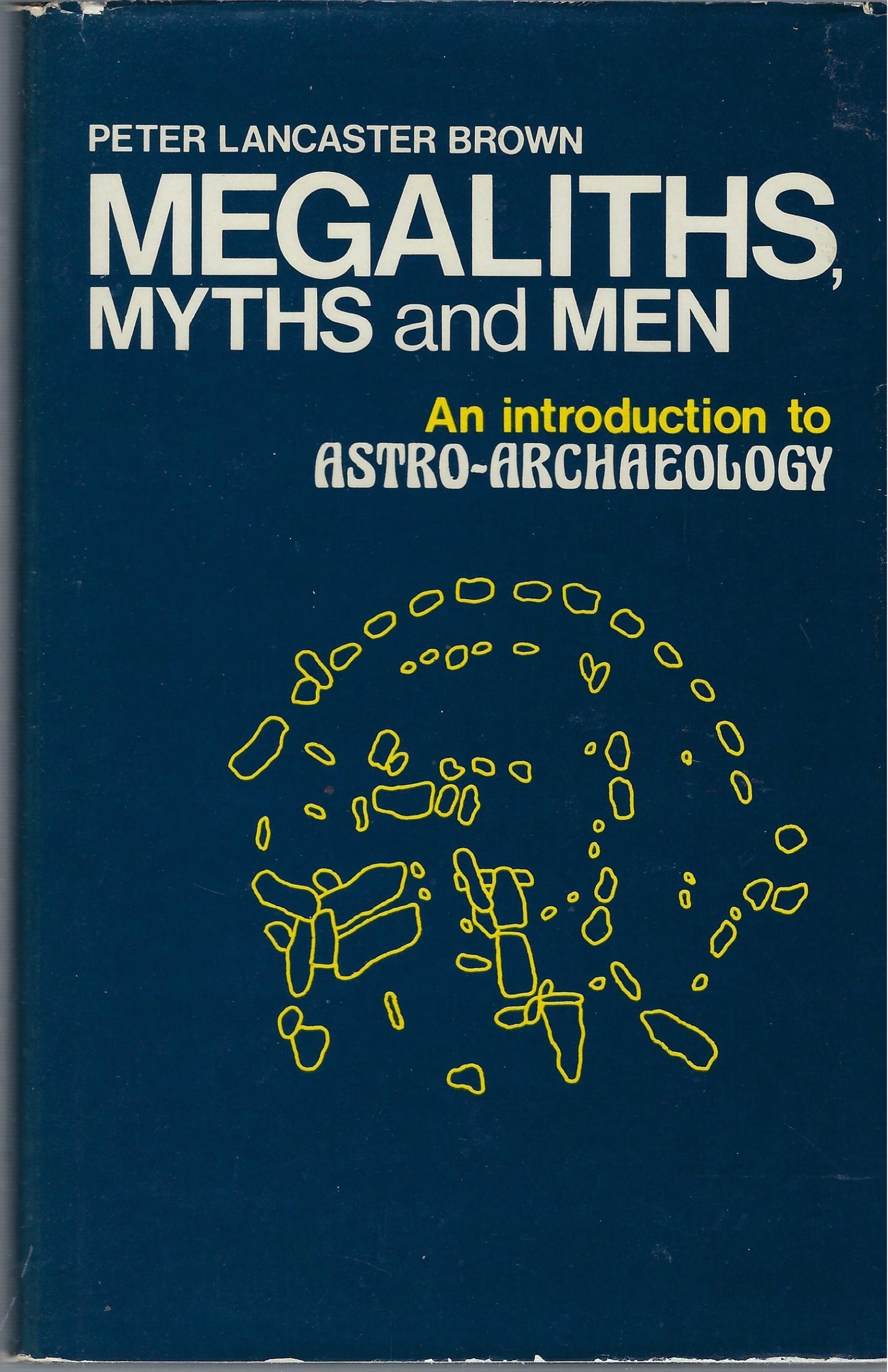 Megaliths, myths and men