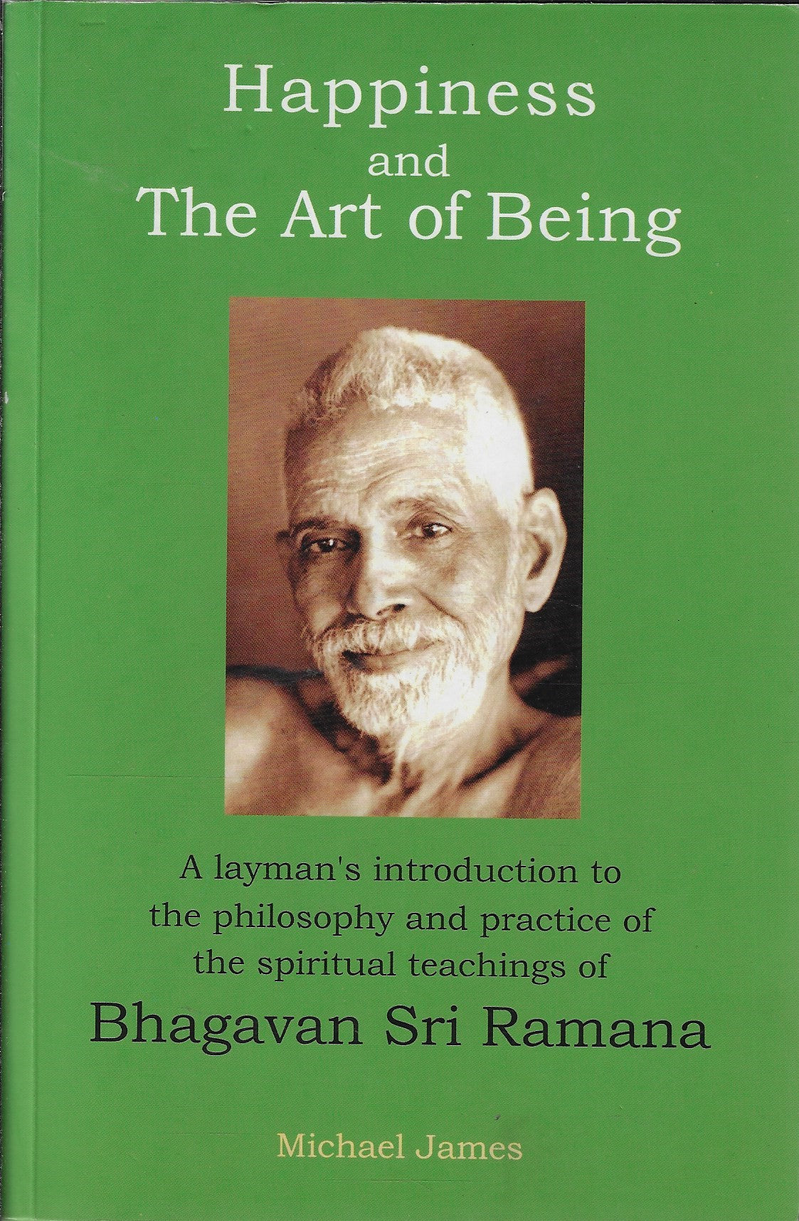 Happiness and the art of being