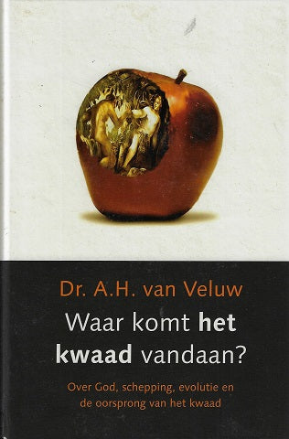 Waar komt het kwaad vandaan?