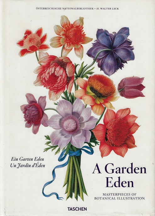 A Garden Eden. Masterpieces of Botanical Illustration / Masterpieces of botanical illustration
