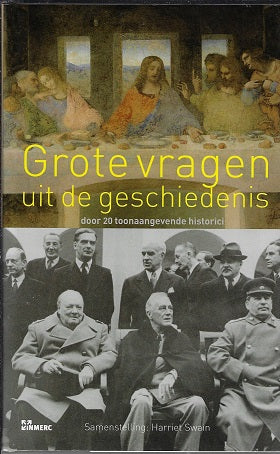 Grote vragen uit de geschiedenis / door 20 toonaangevende historici